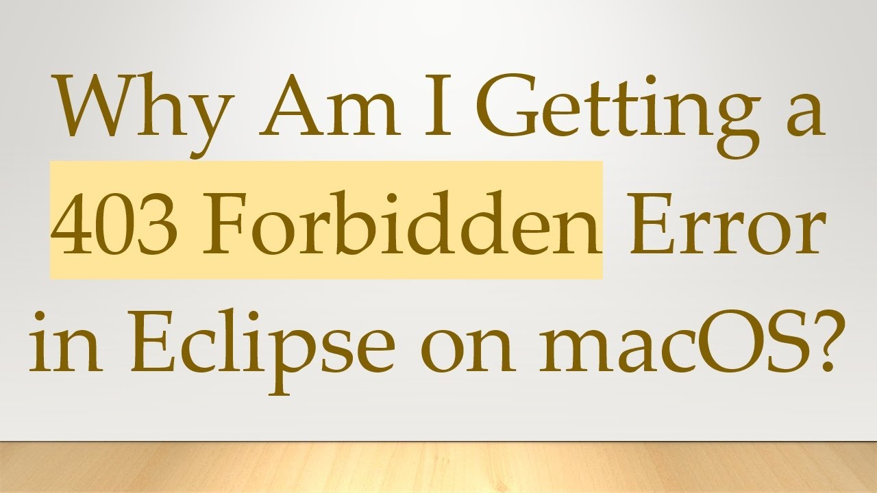 Why Am I Getting a 403 Forbidden Error in Eclipse on macOS? - YouTube