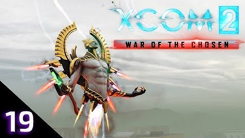 XCOM2 - Episode 19: Storm Wagon