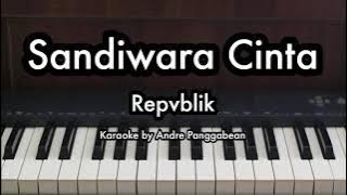 Sandiwara Cinta - Repvblik | Piano Karaoke by Andre Panggabean