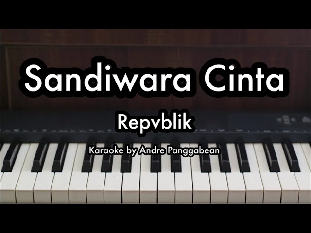Sandiwara Cinta - Repvblik | Piano Karaoke by Andre Panggabean class=