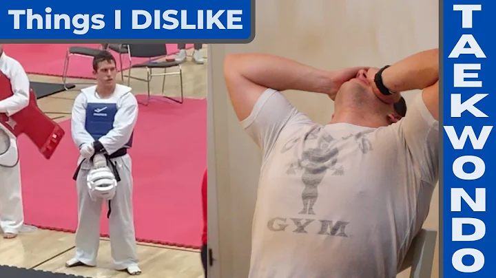 4 Things That I DISLIKE About Taekwondo