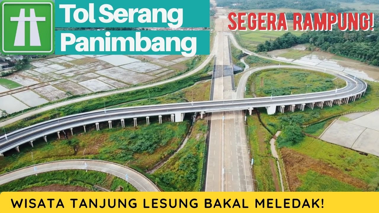Tol Serang–Panimbang: Proyek yang Ditunggu Puluhan Tahun, Game Changer Wisata Banten Selatan