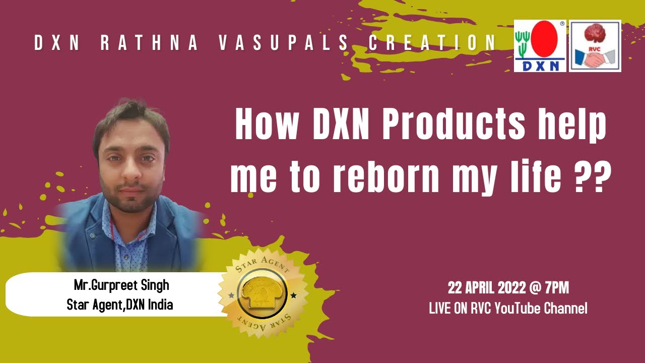 How Dxn Products Help Me To Reborn My Life Mr Gurpreet Singh Sa Dxn Rvc Youtube