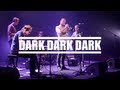 Dark Dark Dark live Rocher de Palmer