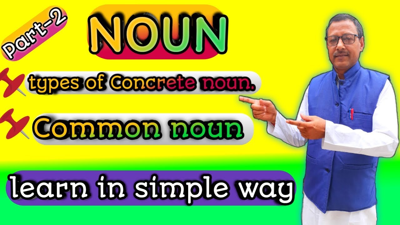 Noun Common Noun Types Of Concrete Noun Learn In Simple Way YouTube