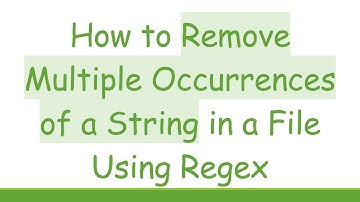 How to Remove Multiple Occurrences of a String in a File Using Regex