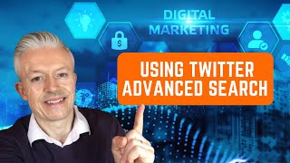 How to use Twitter advanced search for your business