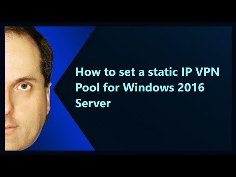 How to set a static IP VPN Pool for Windows 2016 Server