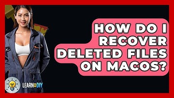 How Do I Recover Deleted Files On MacOS? - LearnToDIY360.com