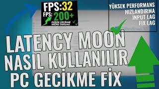 LatencyMoon - NASIL KULLANILIR? PC GECİKMELERİ GİDERME YÖNTEMLERİ