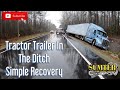 Tractor Trailer In the Ditch Simple Recovery