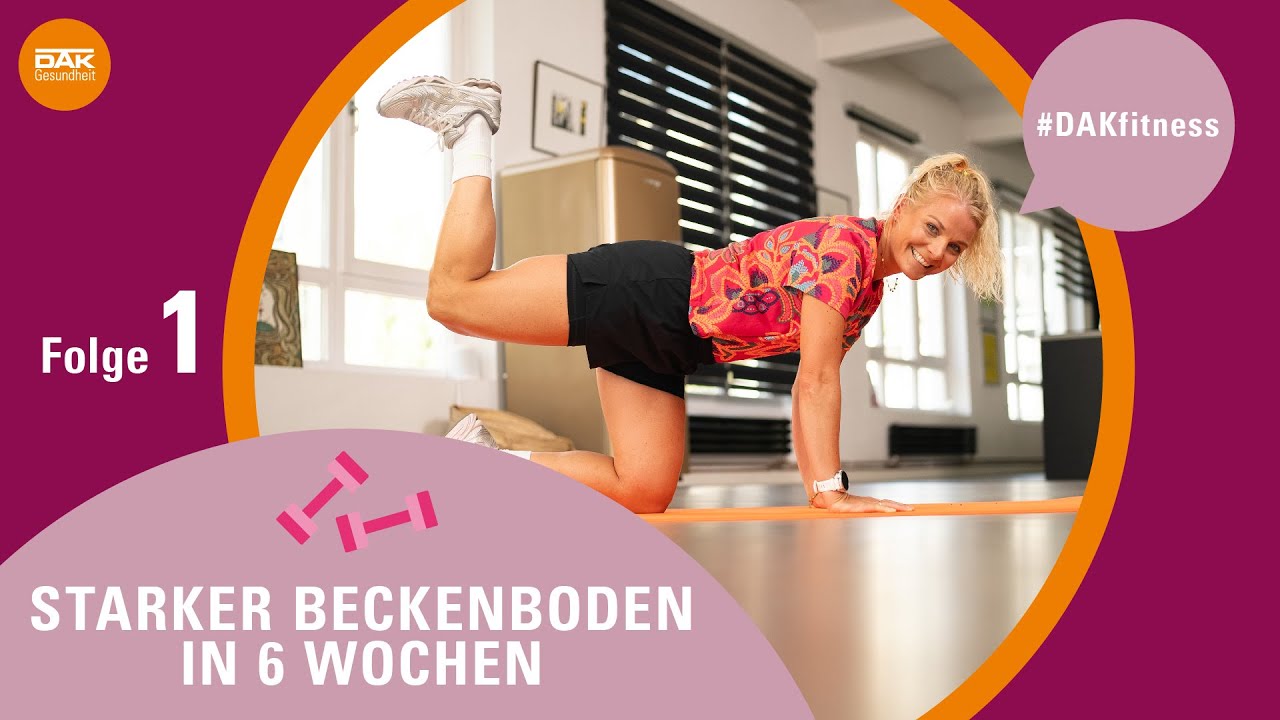 Starker Beckenboden in 6 Wochen: Folge 1 | #DAKfitness | DAK-Gesundheit