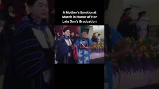 A Mother's emotional march in honor of her late son's graduation #motherslove #asianmom