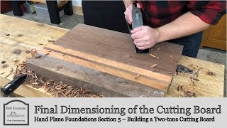 Dimensioning a Large Panel | Build a Cutting Board with Hand Tools | Hand Plane Foundations by Bob Rozaieski Fine Woodworking 3,588 views 1 year ago 11 minutes, 55 seconds