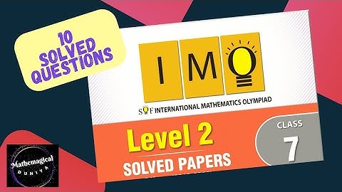 IMO Class-7 Level 2 Previous Year Questions|Maths Olympiad Level 2@mathemagicalduniya #maths #imo