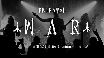 BETRAYAL - WAR - Official Music Video