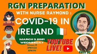 RGN PREPARATION WITH NURSE RAYMOND : COVID-19 IN IRELAND