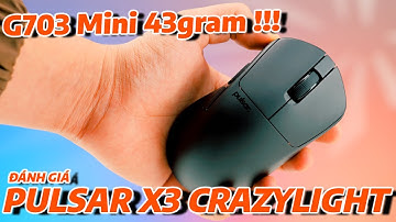 Hehe Cuối Cùng Mình Cũng Được Gửi Con Chuột Này - Đánh Giá Pulsar X3 CrazyLight