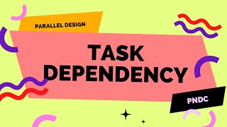 6.1 - Task Dependency | Learn PnDC in One Night | URDU/HINDI Wealth