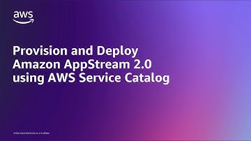 Provision and Deploy Amazon AppStream 2.0 using AWS Service Catalog | Amazon Web Services