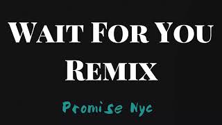 Promise Nyc  Wait For U Remix future drake tems