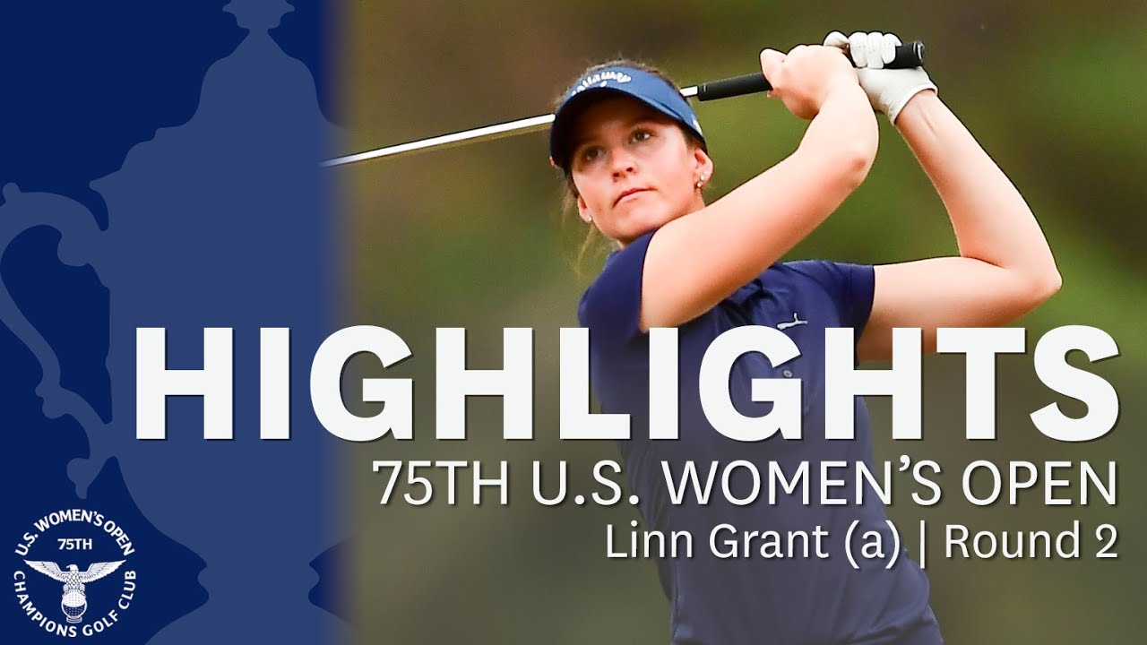 Amateur Linn Grant in Contention After Round 2: 2020 U.S. Women's Open ...