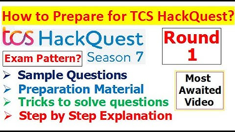 How to prepare for TCS HackQuest season 7? | Exam Pattern? | Sample Questions? Preparation Material?