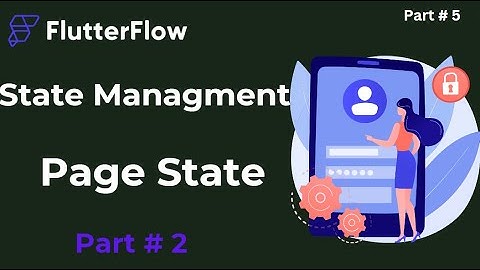 State Managment in FlutterFlow (FULL TUTORIAL 2024) || Part # 2 (Page State)
