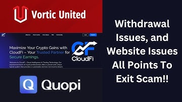 Vortic United, CloudFi & Quopi Exit Scam Updates