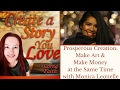 Prosperous Creation: Make Art and Make Money at the Same Time with Monica Leonelle