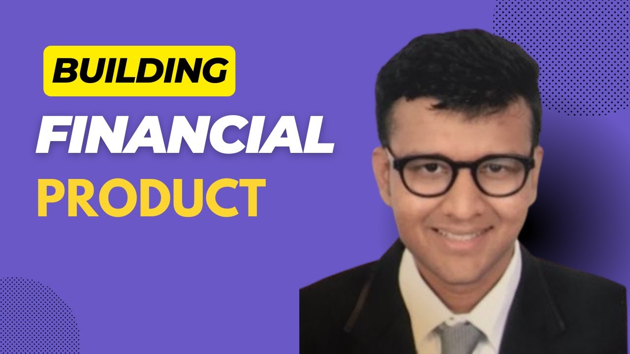 Building Financial Product.