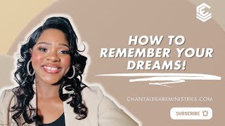 Why You Keep Forgetting Your Dreams & What To Do To Remember Them || Gods Word with Chantal Ekabe