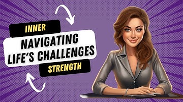 Finding Inner Strength: Navigating Life