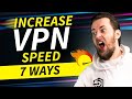 Heres how to make your vpn faster  top 7 ways actually works 