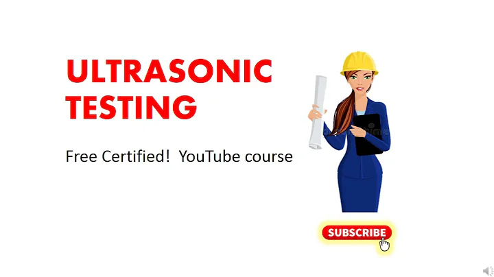 ULTRASONIC TESTING | Types of NDT | Free Youtube Certified Course