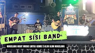 EMPAT SISI BAND Live Perform di Magelang Night Music Lintas Genre || Alun Alun Magelang, 29/09/2023