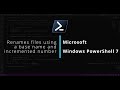 Rename all files using a base name and incremented number - PowerShell