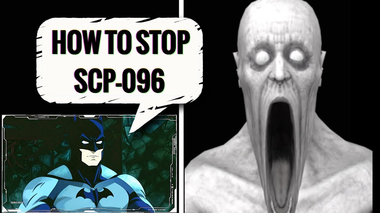 Batman Contingency Plan: SCP-096 (The Shy Guy) - YouTube