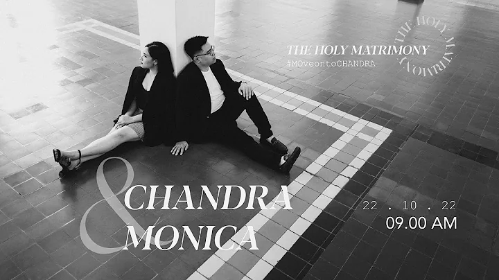 The Holy Matrimony of Chandra & Monica | #MOveonto...