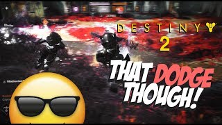 DESTINY 2 - THAT QUICKFANG DODGE THOUGH
