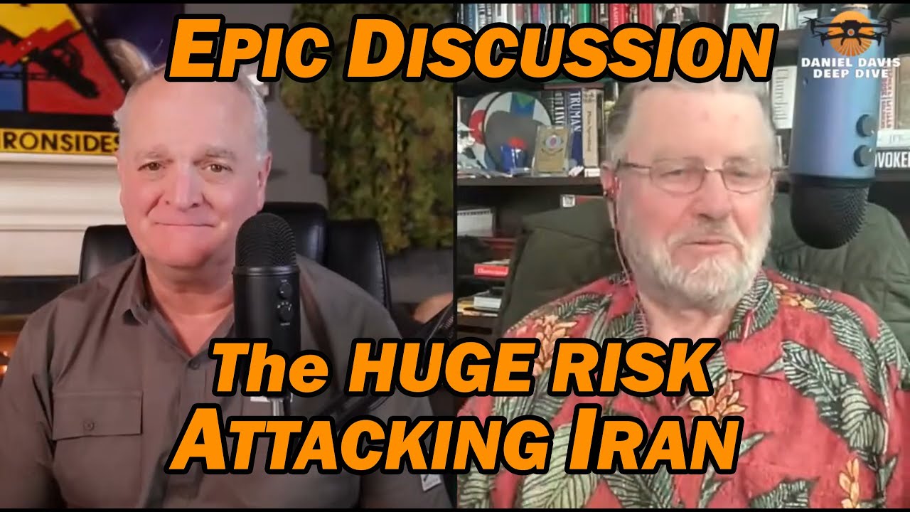 EPIC DISCUSSION: The Huge Risk Attacking Iran /Larry Johnson & Lt Col Daniel Davis