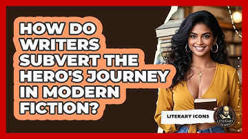 How Do Writers Subvert The Hero