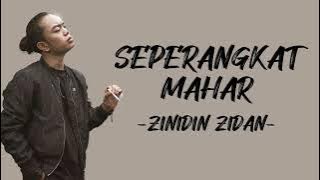 Zinidin Zidan - Seperangkat Mahar (Lirik/Lyric Lagu Indonesia)