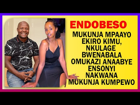 ENDOBESO Mukunja Mpaayo Ekiro Kimu Nkulage  Bwenabala Omukazi Anaabye Ensonyi Nakwana Mukunja