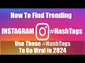 How To Find Instagram Trending Hashtags | Find Viral Hashtags in Instagram 2024