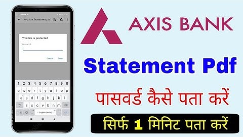 Axis Bank Statement PDF password kya dale |Axis Bank |How To Get Axis Bank Statement Pdf Password