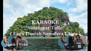 Karaoke SINANGGAR TULLO ||  Lagu Daerah Sumatera Utara || Lagu Tapanuli | Tanpa Vokal  | Lagu Daerah