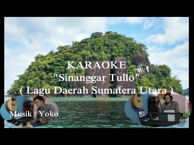Karaoke SINANGGAR TULLO ||  Lagu Daerah Sumatera Utara || Lagu Tapanuli | Tanpa Vokal  | Lagu Daerah class=