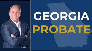 How Probate Works in Georgia (Step-by-Step)