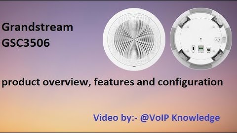 Grandstream GSC3506: Key Features & Web Configuration Guide